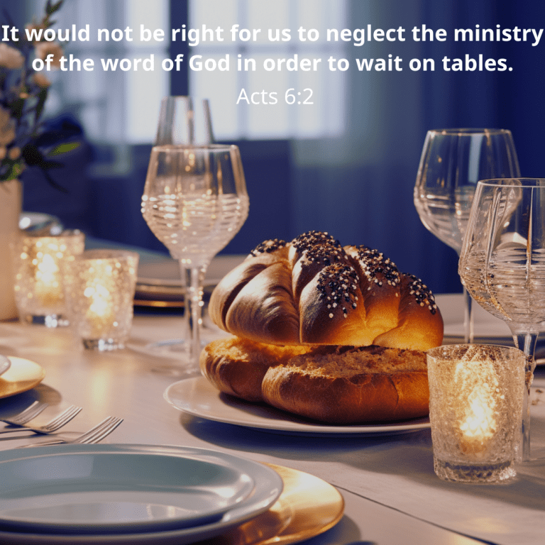 It would not be right for us to neglect the ministry of the word of God in order to wait on tables.